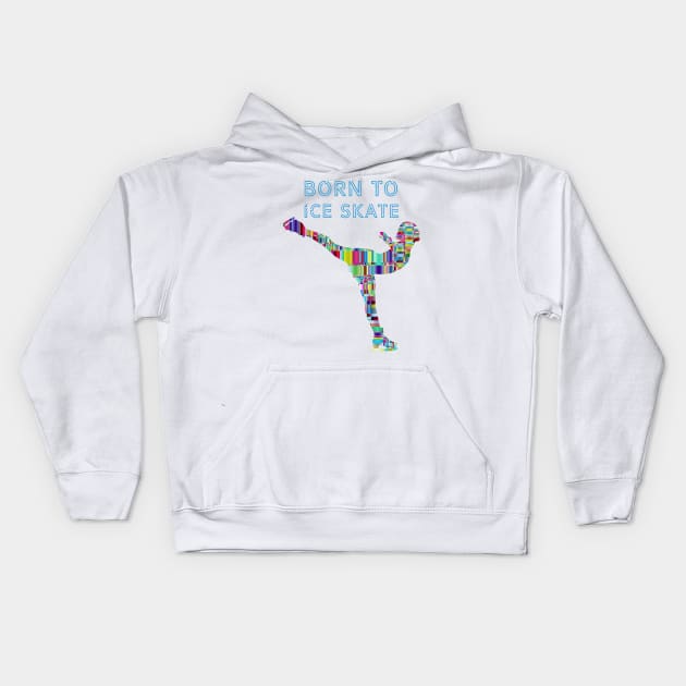 Born to ice skate Kids Hoodie by nelllkata